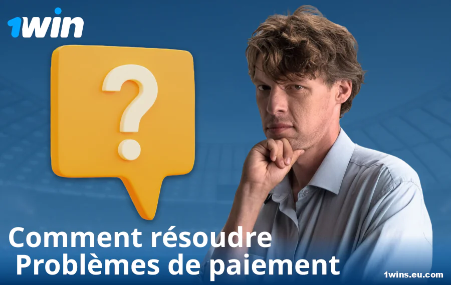 Résolution des problèmes de paiement chez 1Win FR