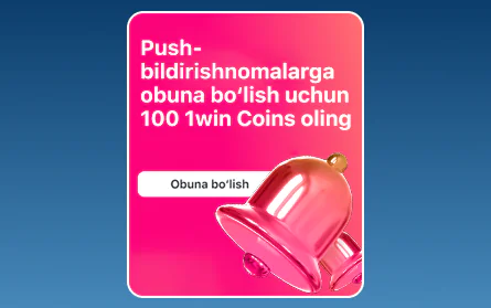 O‘zbekistonliklar uchun 1Win bildirishnoma bonusi