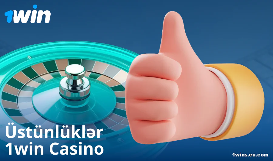 1Win AZ kazinosunda oynamağın üstünlükləri
