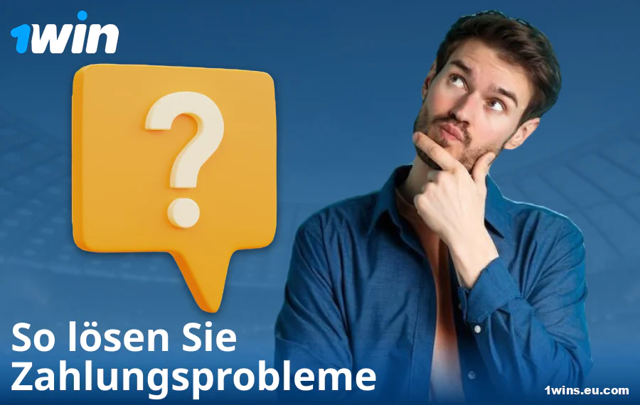 Lösungen für Zahlungsprobleme bei 1Win DE