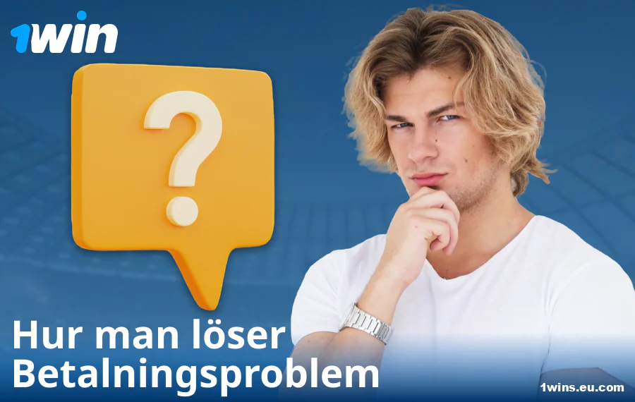 Lösningar för betalningsproblem på 1Win SE