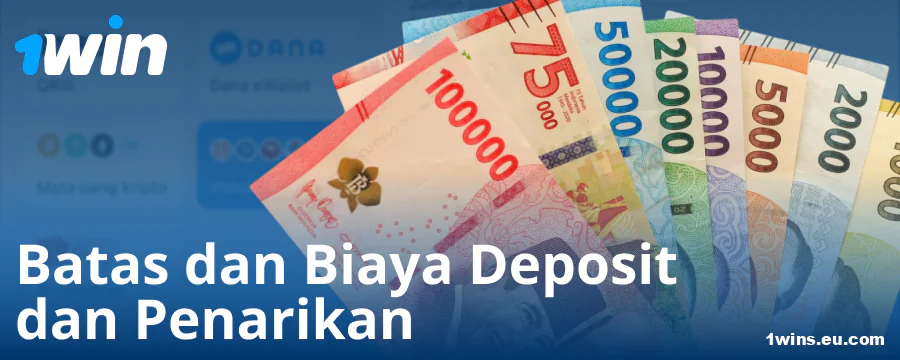 Deposit Minimum dan Maksimum untuk Pemain Indonesia di 1Win