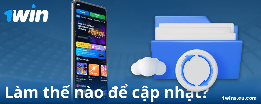 Phiên bản ứng dụng mới nhất của 1Win Việt Nam