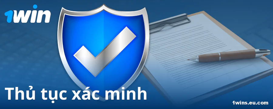 Xác minh hồ sơ tại sòng bạc 1Win cho người Việt