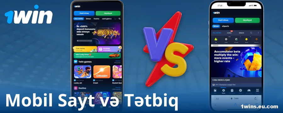 1Win AZ tətbiqi və brauzer versiyasının müqayisəsi