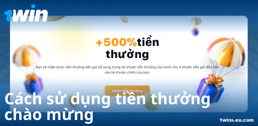 Hướng dẫn nhận tiền thưởng chào mừng tại 1Win VN