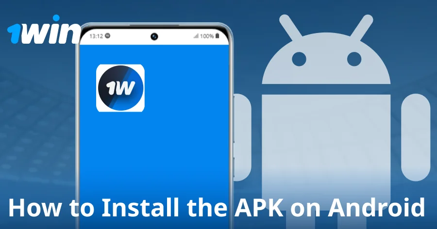 Installing the 1win APK on Android devices