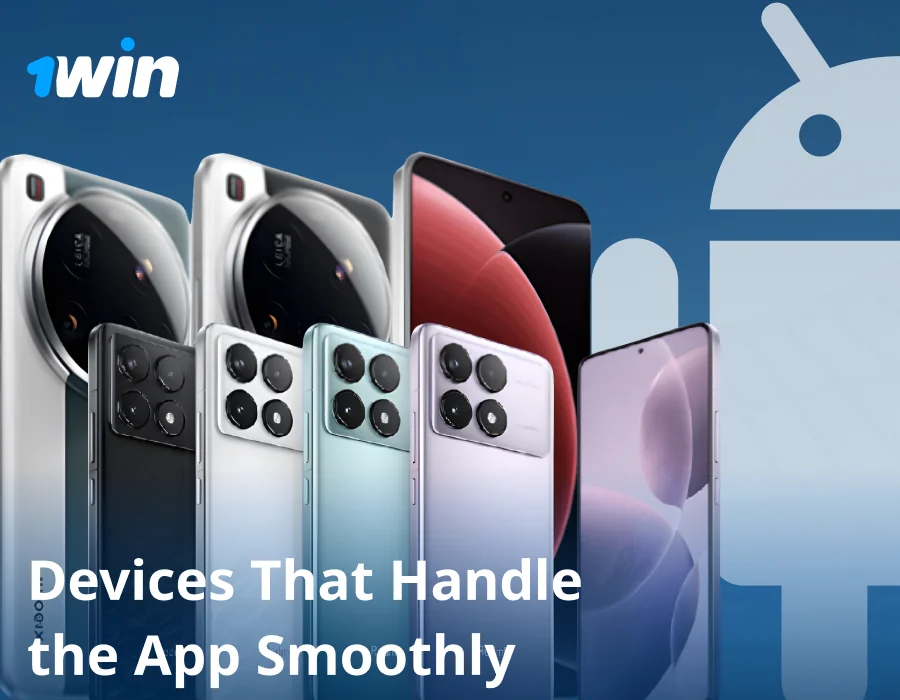 Gadgets that run the 1win app smoothly