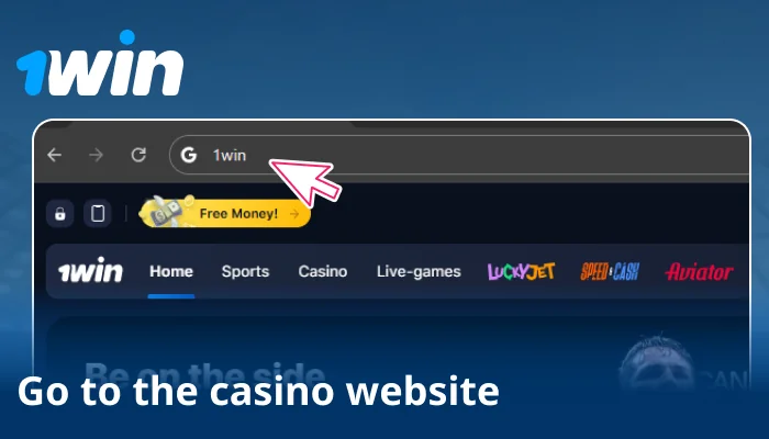 Go to 1win official site or open casino app